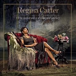 Regina Carter - I'll Be Seeing You A Sentimental Journey